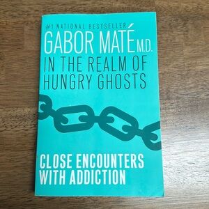 In the Realm of Hungry Ghosts - Gabor Mate